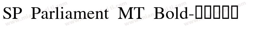 SP Parliament MT Bold字体转换